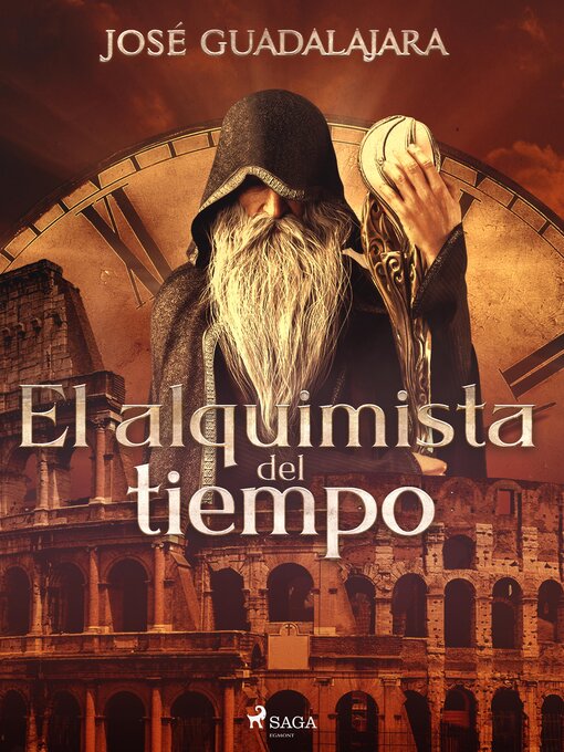 Title details for El alquimista del tiempo by José Guadalajara - Available